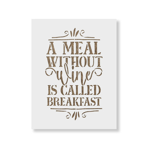 A Meal Without Wine Breakfast Stencil