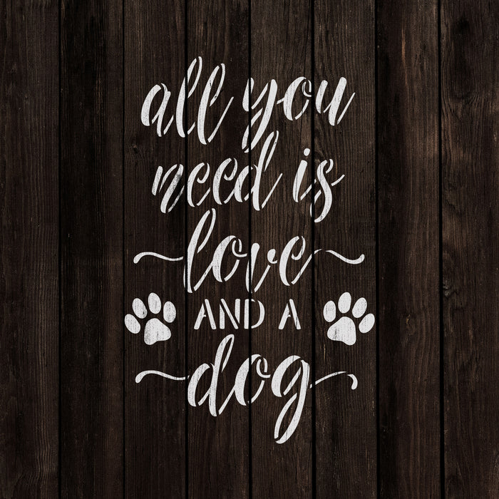 All You Need Is Love And A Dog Stencil