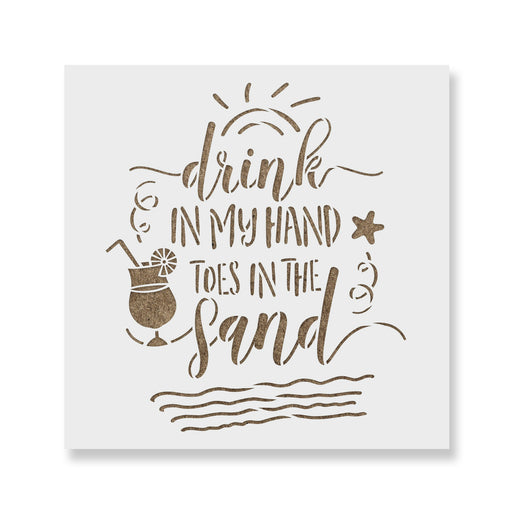 Drink In My Hand Summer Beach Stencil
