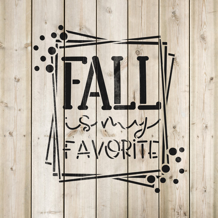 Fall Is My Favorite Stencil