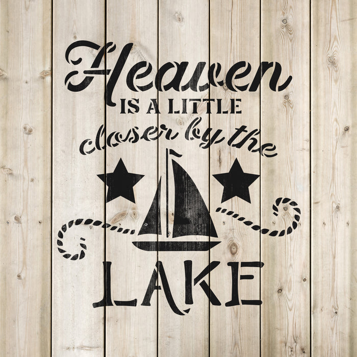 Heaven Is A Little Closer Sailboat Lake Stencil