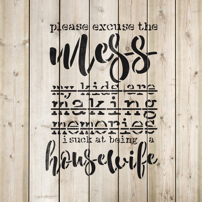 Housewife Please Excuse The Mess Sign Stencil