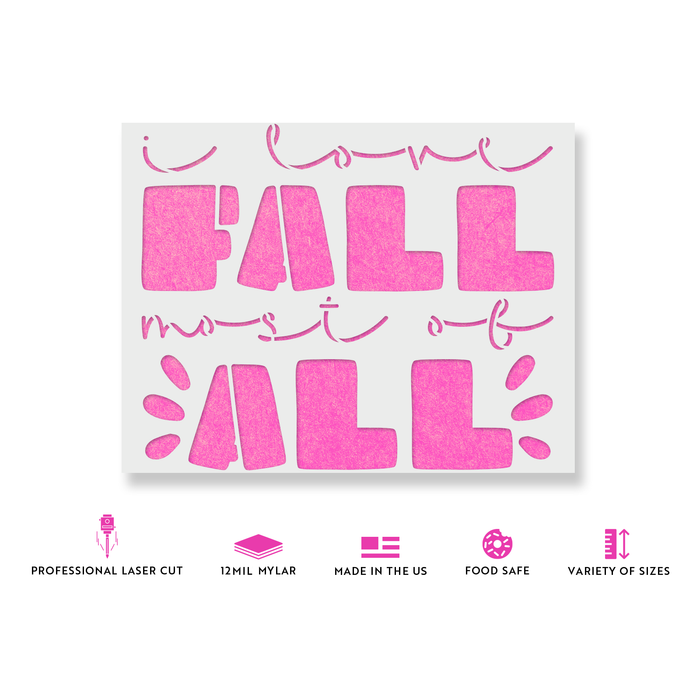 Love Fall Most Of All Stencil