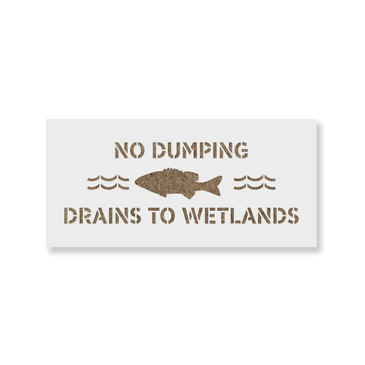 No Dumping Drains to Wetlands Stencil