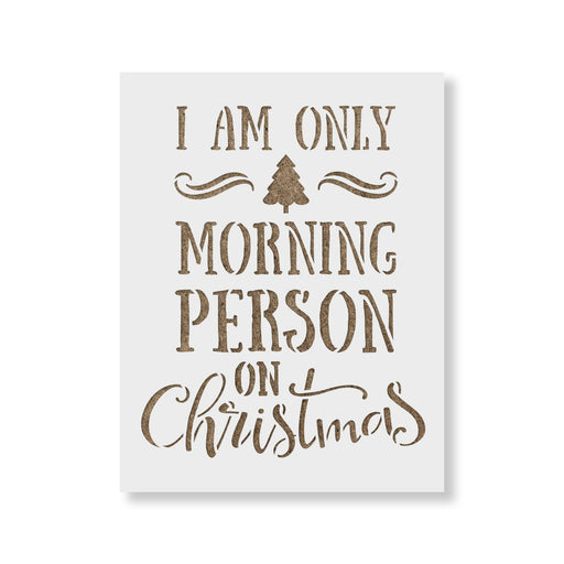 Only a Morning Person on Christmas Stencil