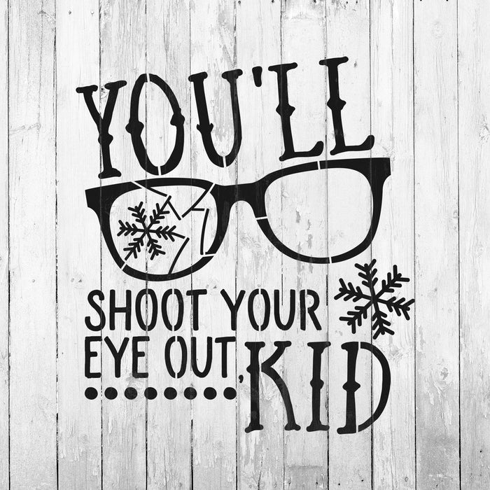 Shoot Your Eye Out Stencil