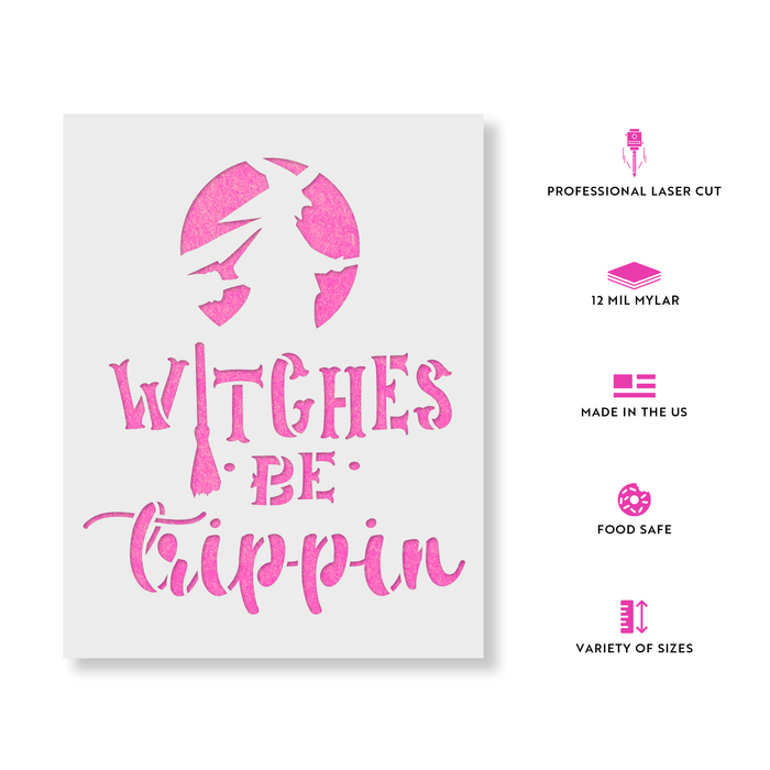 Witches Be Trippin Stencil