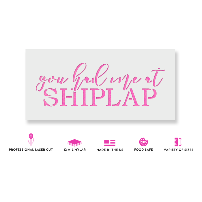 You Had Me At Shiplap Sign Stencil
