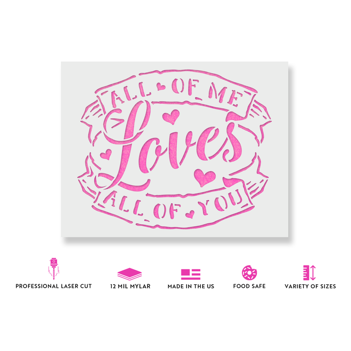 All Of Me Loves All Of You Stencil