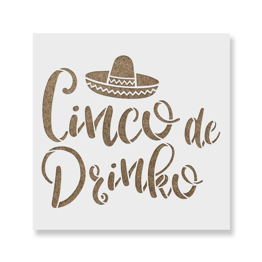 Cinco De Drinko Cinco De Mayo Stencil