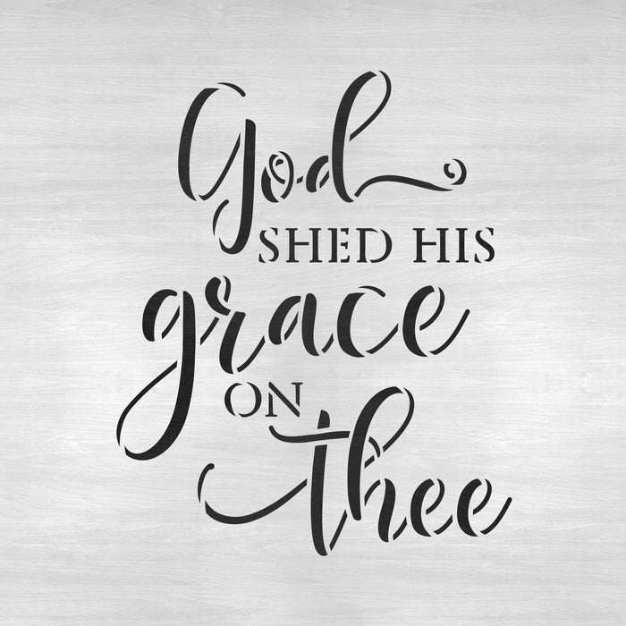 God Shed His Grace On Thee Independence Stencil