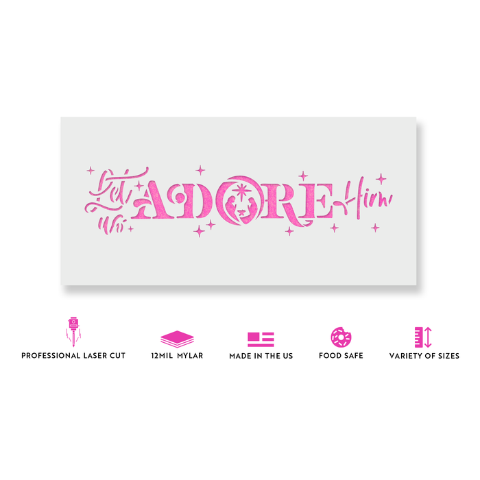 Let Us Adore Him Nativity Stencil