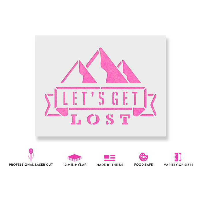 Lets Get Lost Stencil