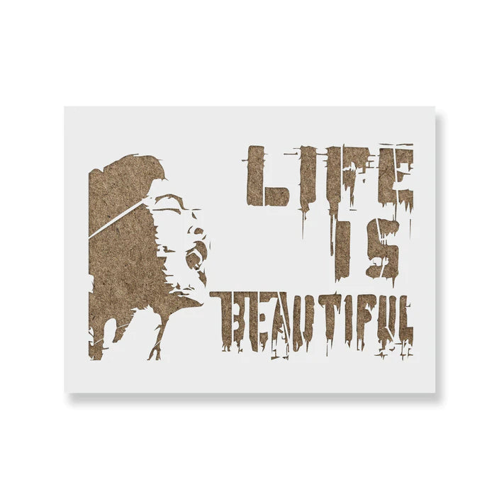 Life is Beautiful Banksy Stencil