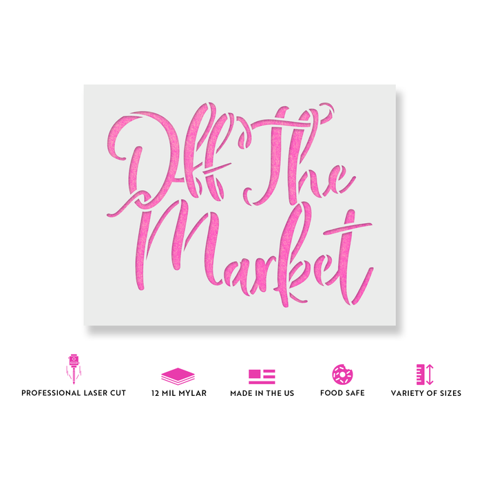 Off The Market Stencil
