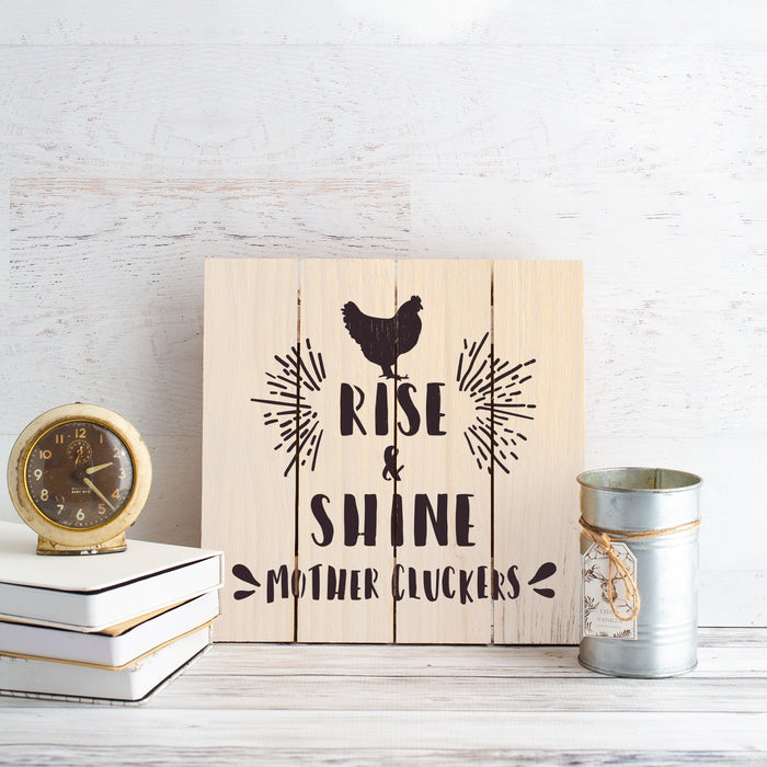 Rise and Shine Mothercluckers Stencil
