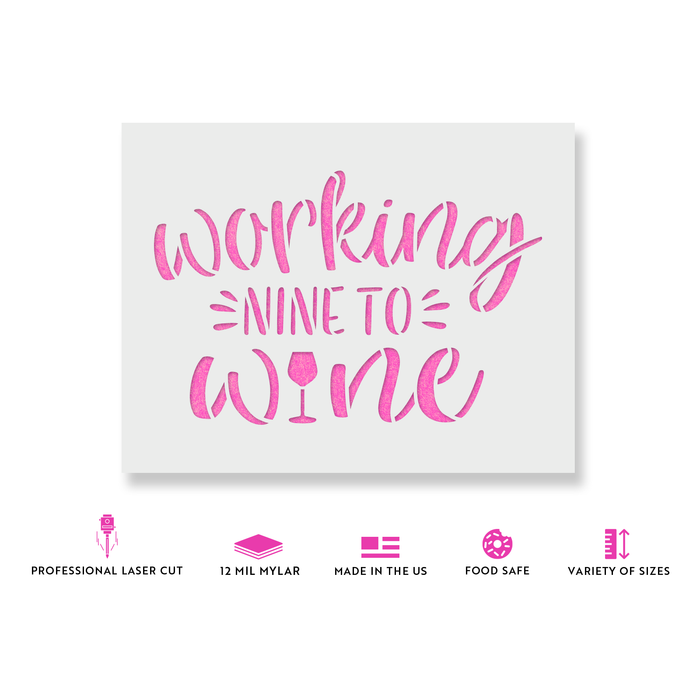 Working Nine To Wine Stencil