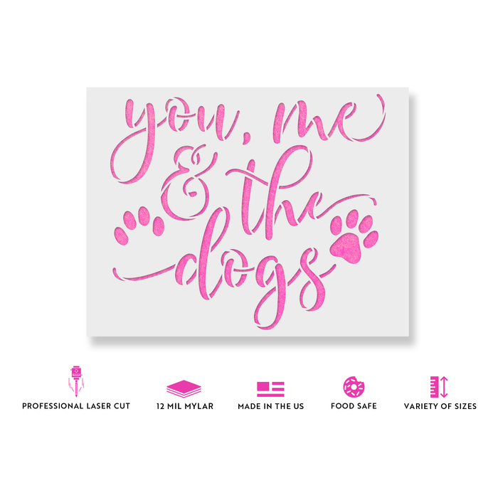 You Me and the Dogs Stencil