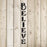 Believe Vertical Sign Stencil