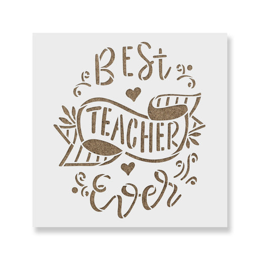 Best Teacher Ever Stencil