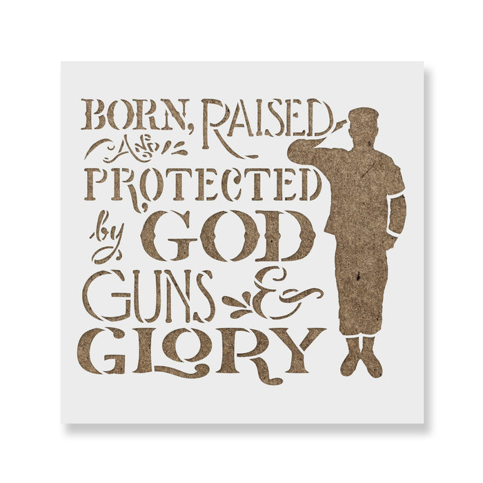 Born Raised And Protected Military Stencil