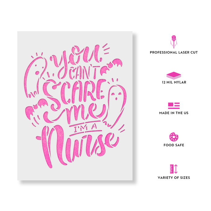 Can't Scare Me I'm A Nurse Stencil