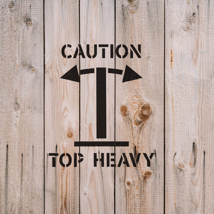 Caution Top Heavy Stencil