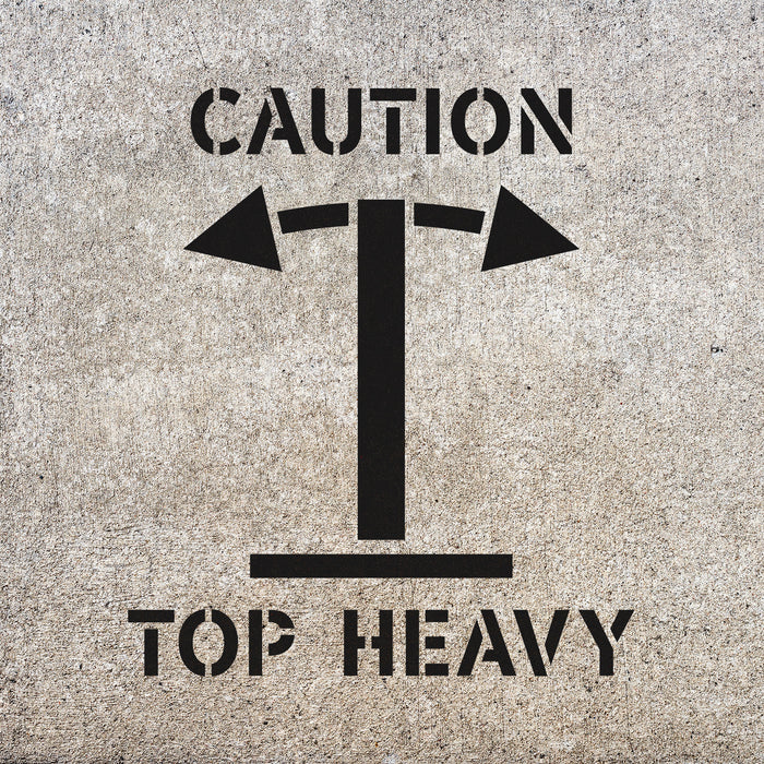 Caution Top Heavy Stencil
