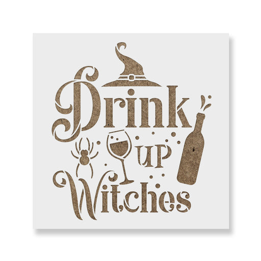 Drink Up Witches Stencil