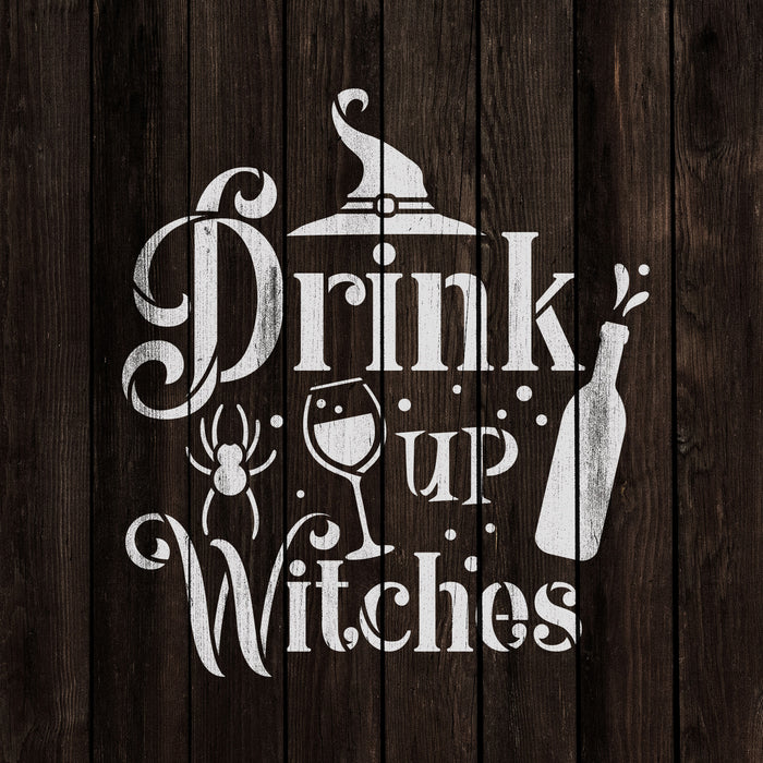 Drink Up Witches Stencil