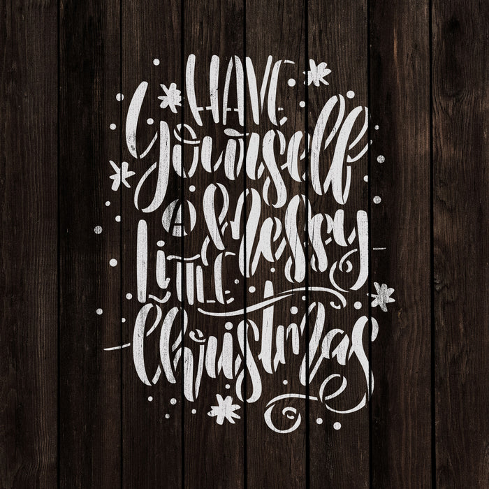 Have Yourself A Messy Little Christmas Stencil
