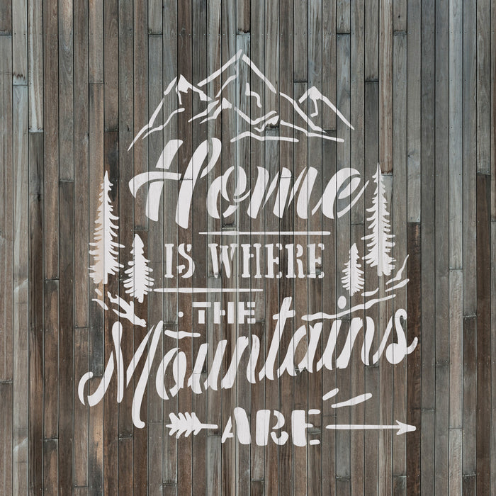 Home Is Where The Mountains Are Stencil