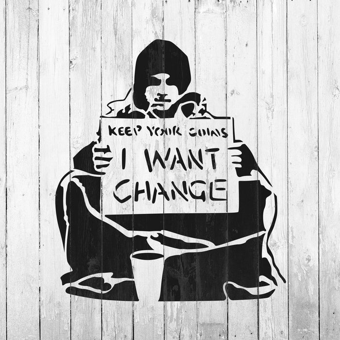 I Want Change Banksy Stencil