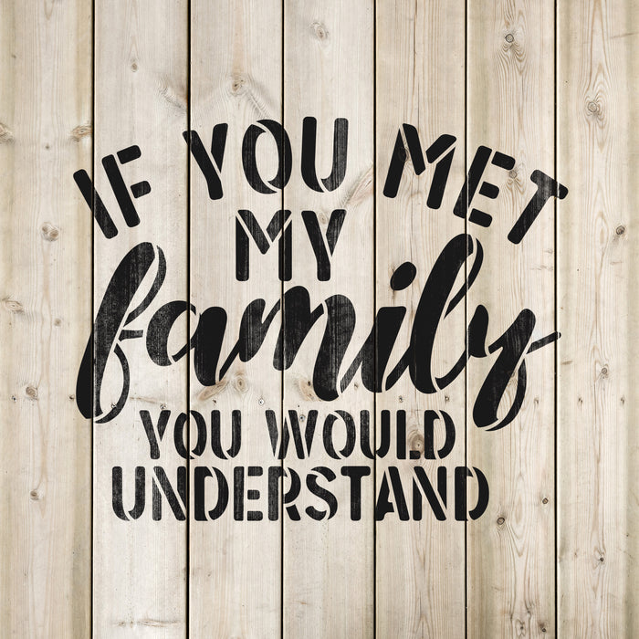 If You Met My Family Stencil