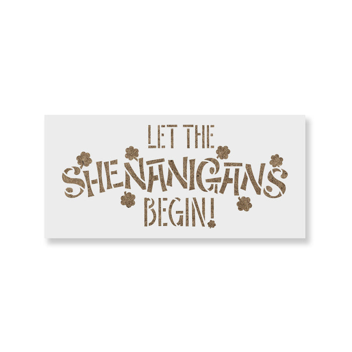 Let The Shenanigans Begin St Patricks Day Stencil