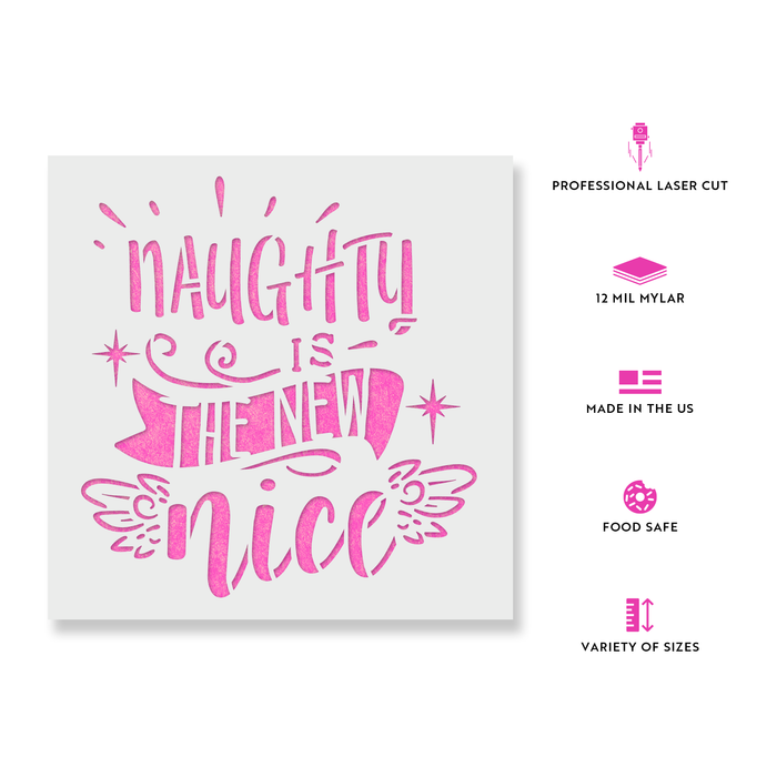 Naughty Is The New Nice Stencil