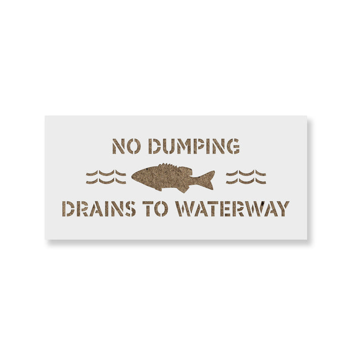 No Dumping Drains to Waterway Stencil