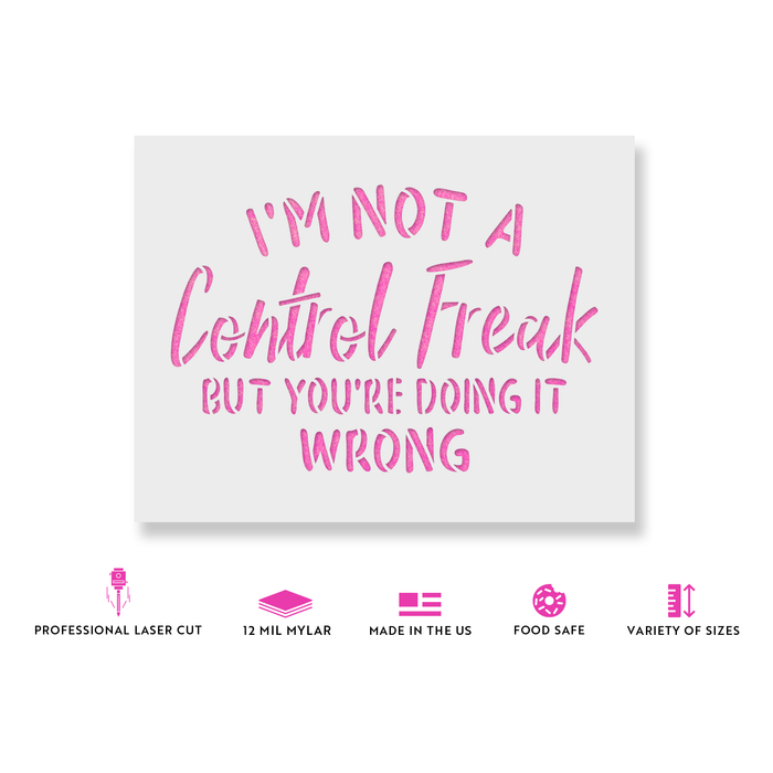 Not A Control Freak Stencil
