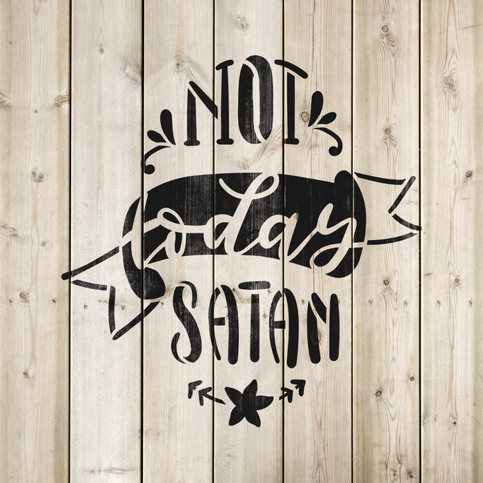 Not Today Satan Funny Stencil