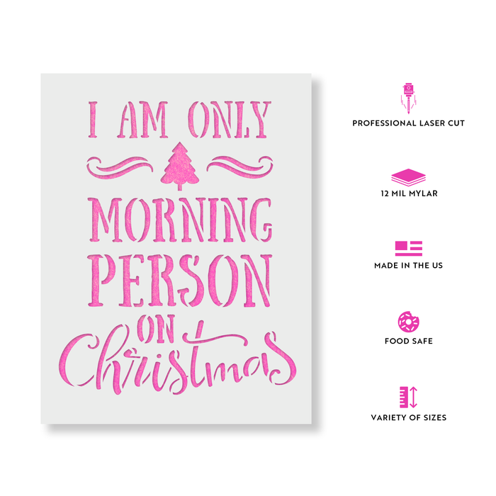 Only a Morning Person on Christmas Stencil