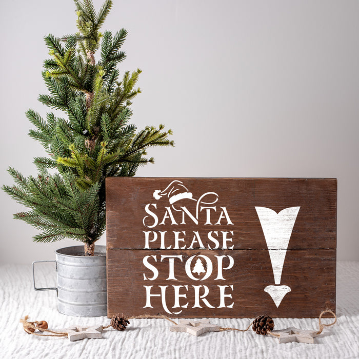 Santa Please Stop Here Stencil