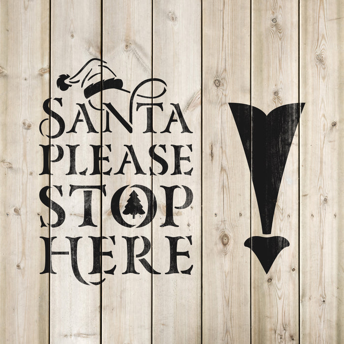 Santa Please Stop Here Stencil