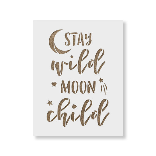 Stay Wild Moon Child Stencil