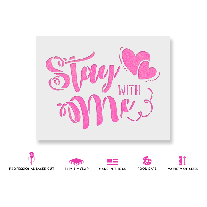 Stay With Me Valentines Stencil