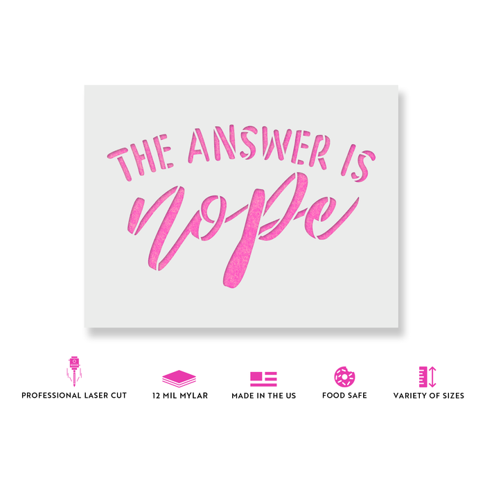 The Answer Is Nope Stencil