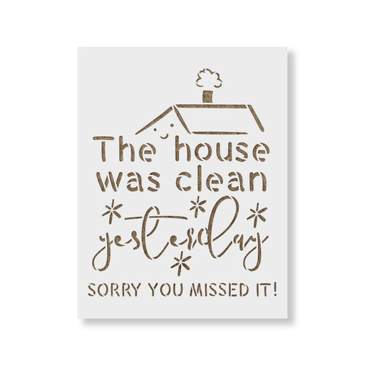 The House Was Clean Sign Stencil