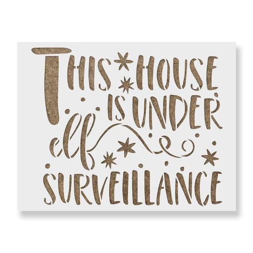 This House Is Under Elf Surveillance Stencil