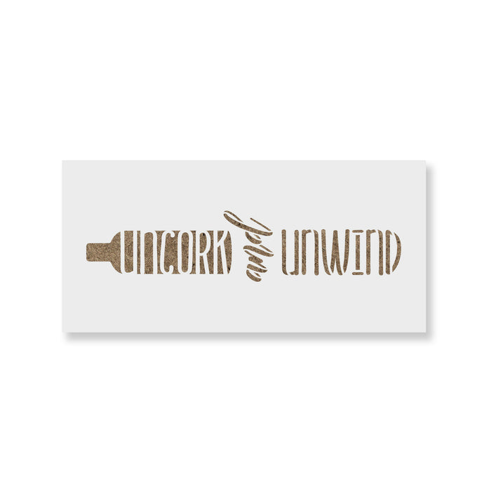 Uncork And Unwind Wine Bottle Stencil