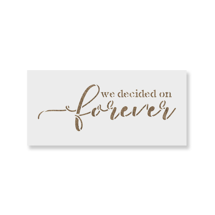 We Decided On Forever Wedding Stencil