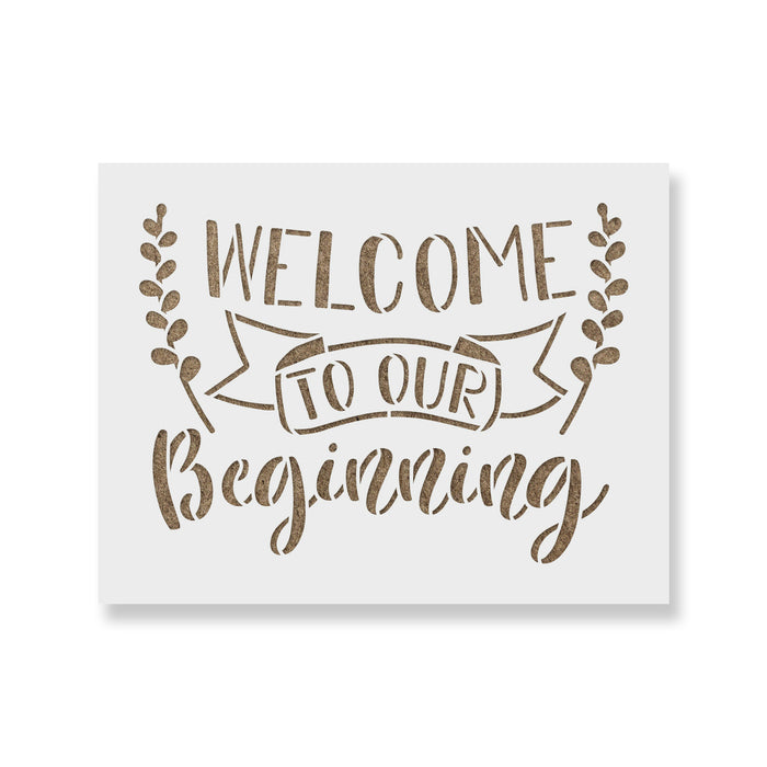 Welcome To Our Beginning Stencil